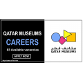Qatar Museums announces job vacancies for Qataris and non-Qataris, with very special salaries ( 83 New Vacant Job - Dated 27-11-2023 )